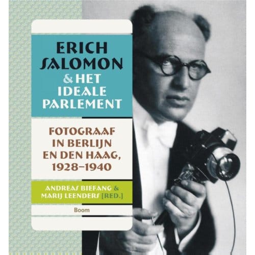 Erich Salomon En Het Ideale Parlement - Andreas Biefang
