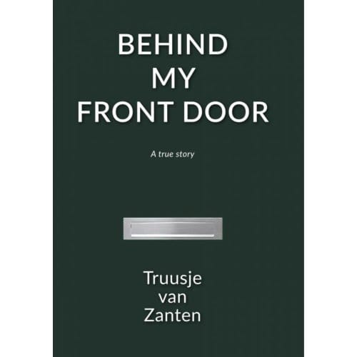 Behind My Front Door - Truusje van Zanten