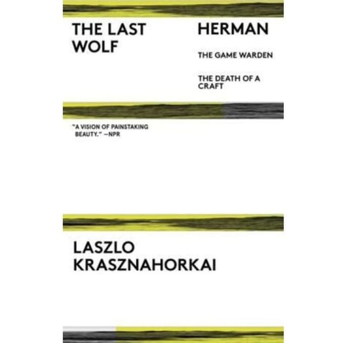 The Last Wolf & Herman - Laszlo Krasznahorkai