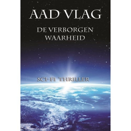 De Verborgen Waarheid - Aad Vlag