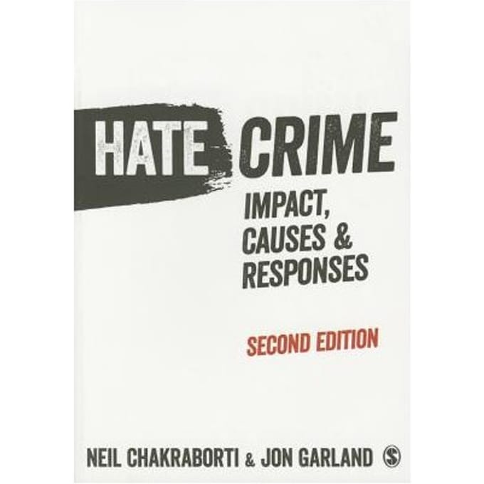 Hate Crime: Impact, Causes And Responses - Chakraborti
