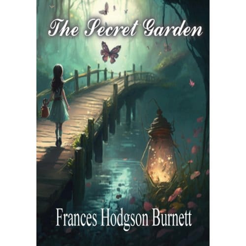 The Secret Garden - Frances Hodgson Burnett