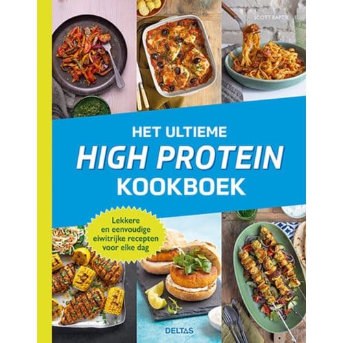 Het Ultieme High Protein Kookboek - Scott Baptie