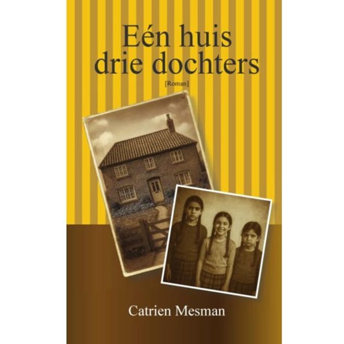Eén Huis, Drie Dochters - Catrien Mesman