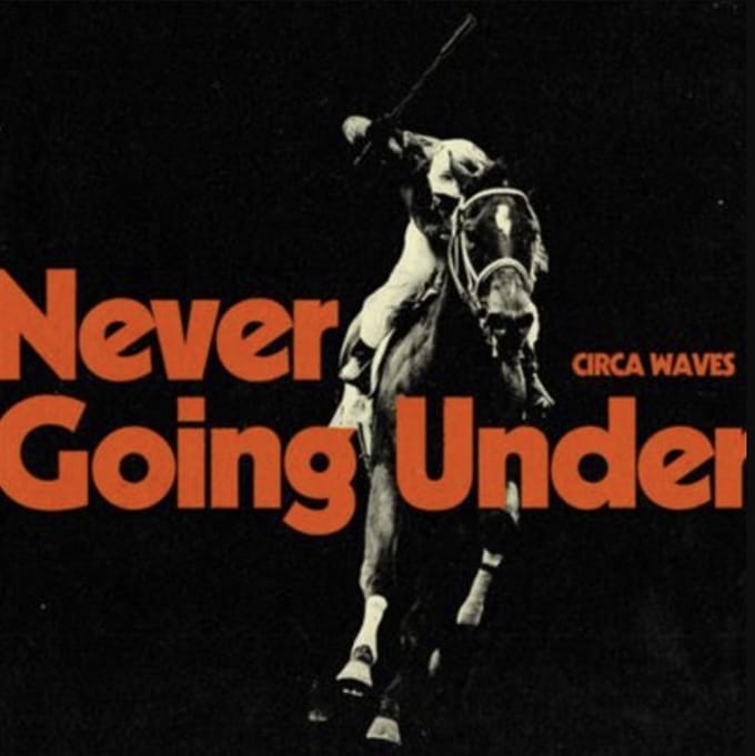 Circa Waves - Never Going Under (MC)