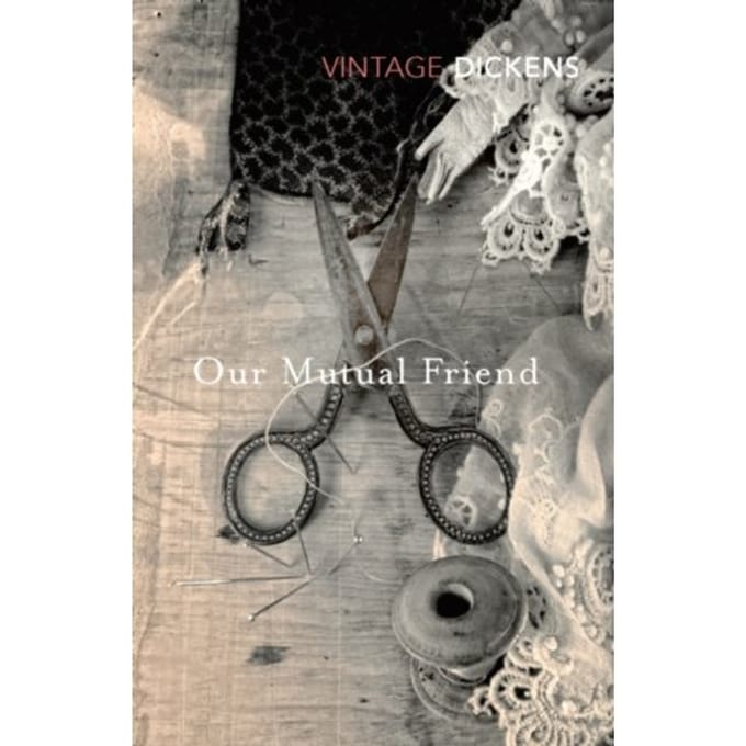Our Mutual Friend - Charles Dickens