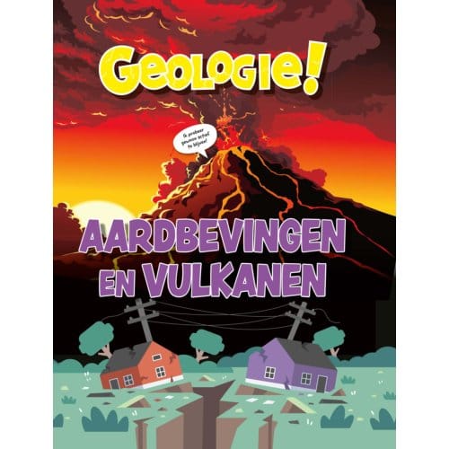 Aardbevingen En Vulkanen - Geologie! - Claudia Martin