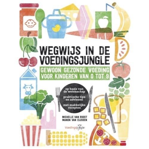 Wegwijs In De Voedingsjungle - Michelle van Roost