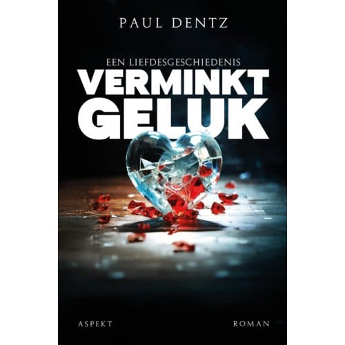 Verminkt Geluk - Paul Dentz