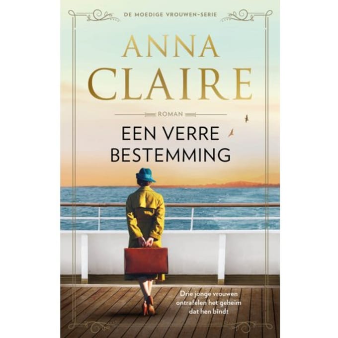 Een Verre Bestemming - Moedige Vrouwen - Anna Claire