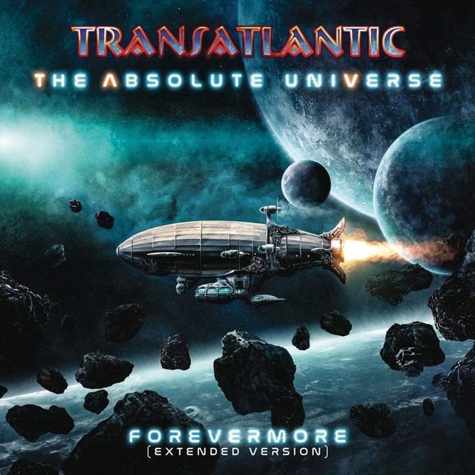 The Absolute Universe: Forevermore - Transatlantic