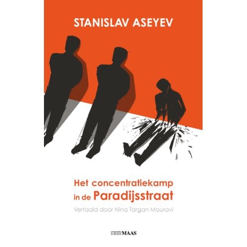 Het Concentratiekamp In De Paradijsstraat - Stanislav Aseyev