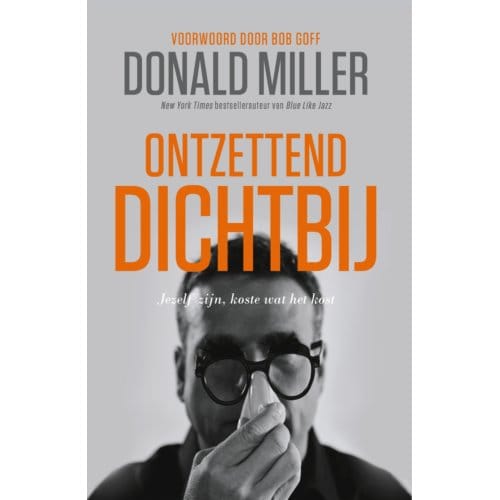 Ontzettend Dichtbij - Donald Miller