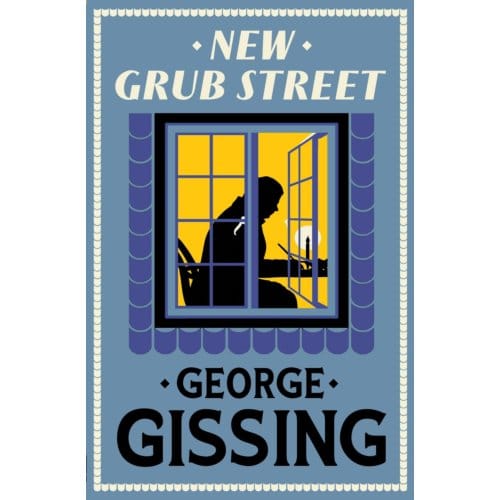 New Grub Street - Evergreens - George Gissing