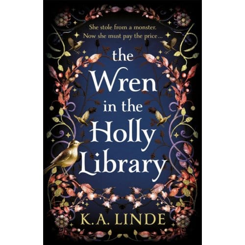 The Wren In The Holly Library - The Oak & Holly Cycle - K. A. Linde