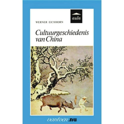 Cultuurgeschiedenis Van China - Vantoen.Nu - W. Eichhorn