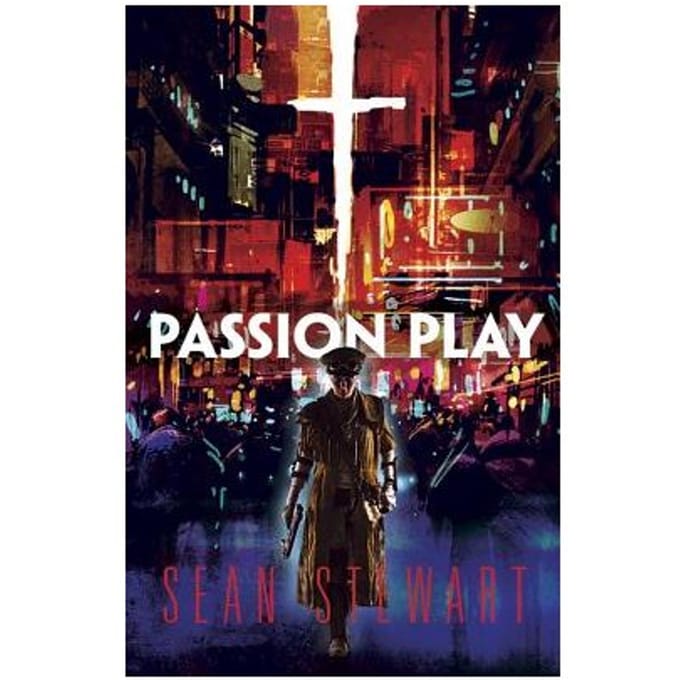 Passion Play - Sean Stewart