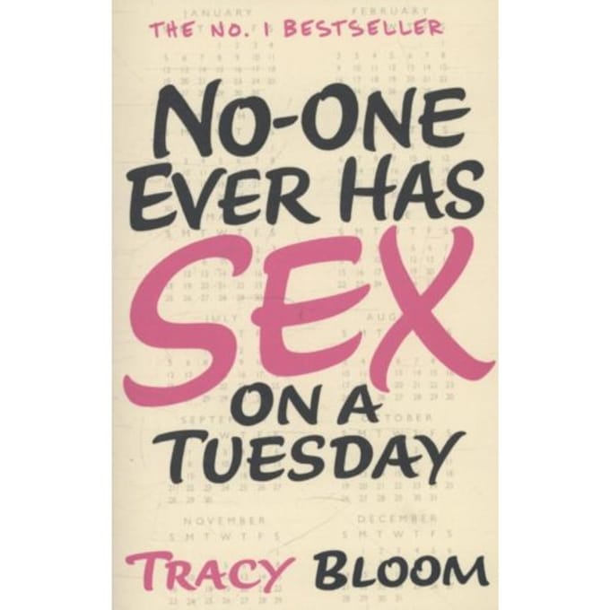 No-One Ever Has Sex On A Tuesday - Tracy Bloom