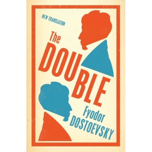 The Double: New Translation - Evergreens - Fyodor Dostoevsky