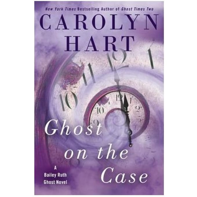 Ghost On The Case - Carolyn Hart