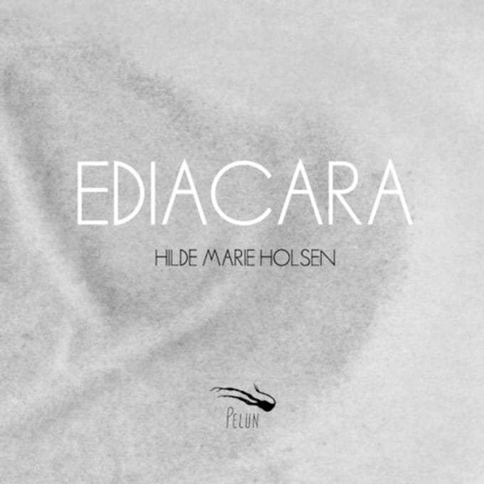 Ediacara - Hilde Marie Holsen