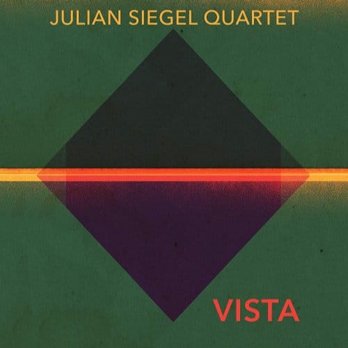 Vista - Julian Siegel Quartet