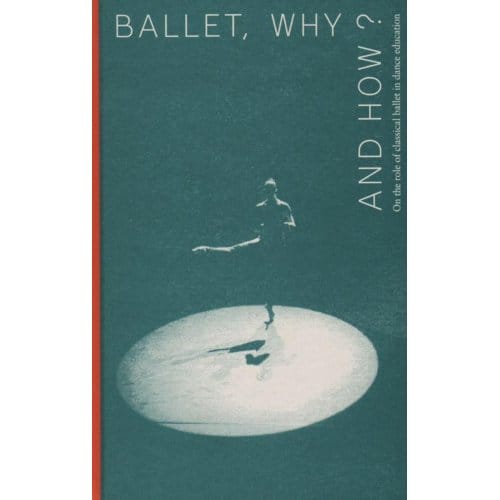 Ballet, Why And How? - Artez Academia