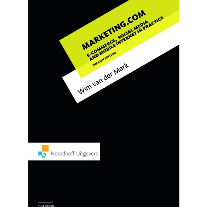 Wim van der Mark - Marketing, e-commerce en social media studieboek
