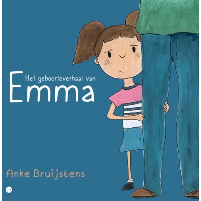 Het Geboorteverhaal Van Emma - Anke Bruijstens