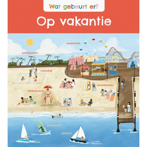 Wat Gebeurt Er? Op Vakantie - Wat Gebeurt Er? - Annabel Savery