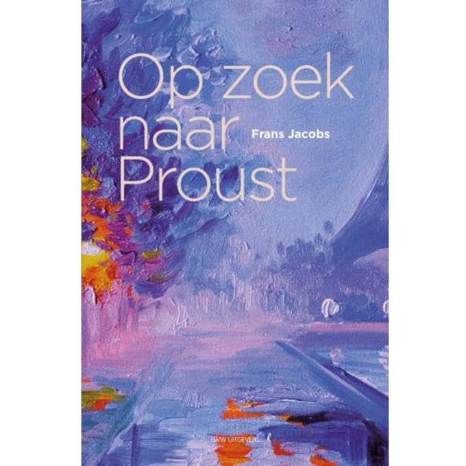 Op Zoek Naar Proust - Frans Jacobs