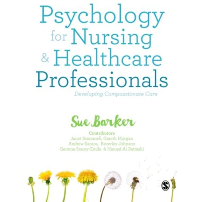 Psychology For Nursing And Healthcare Professionals: Developing Compassionate Care - Barker