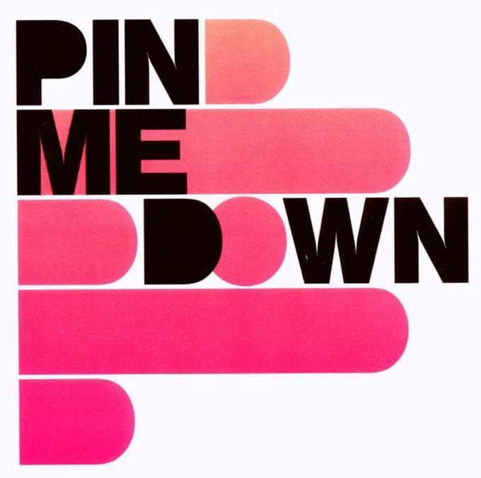 Pin Me Down