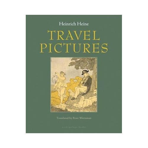 Travel Pictures - Heinrich Heine