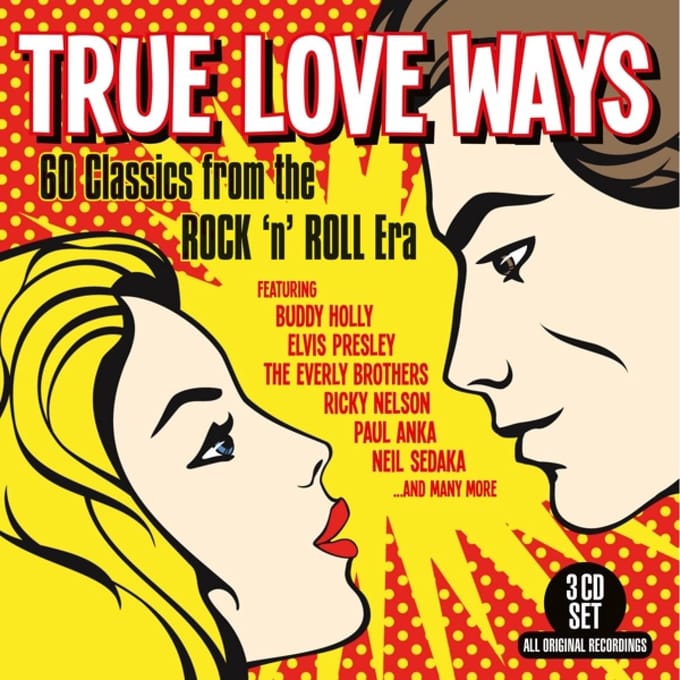 True Love Ways - 60 Classics From The Rock N Roll Era