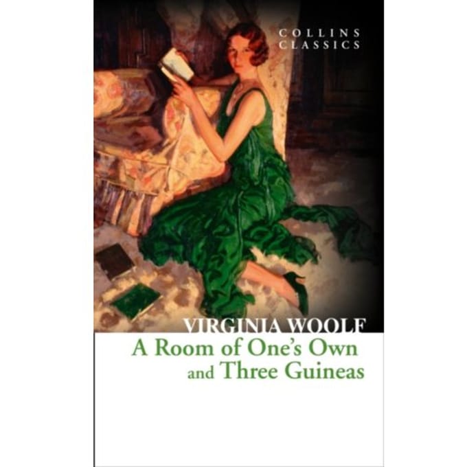 A Room Of One’s Own And Three Guineas - Collins Classics - Virginia Woolf