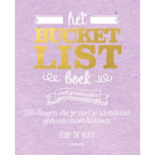 Het Bucketlist Boek Voor Grootouders - Bucketlist - Elise de Rijck
