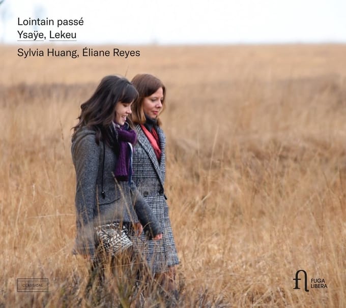 Sylvia Huang & Éliane Reyes - Ysaye & Lekeu: Lointain Passé (CD)