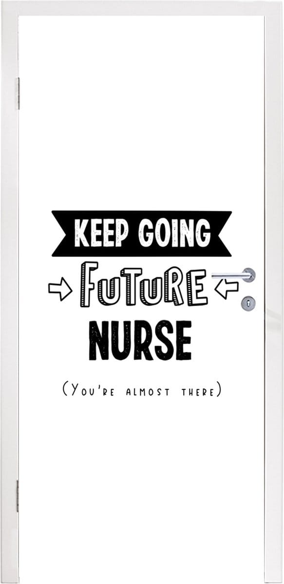 Deursticker Quote - Verpleger - Studeren - 75x205 cm - Deurposter