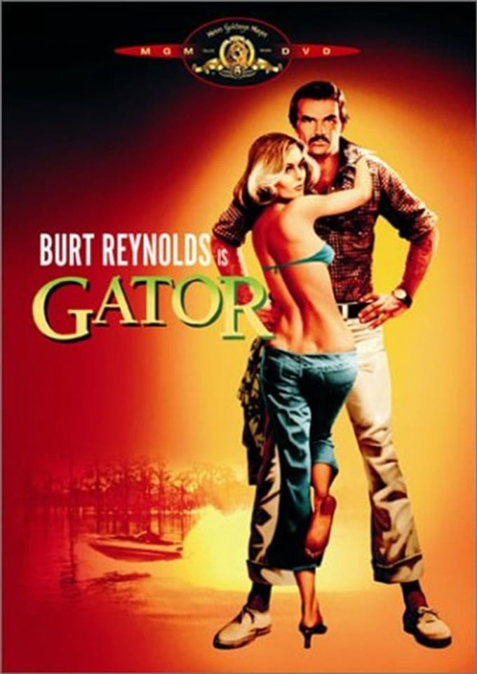 Gator ( Burt Reynolds )