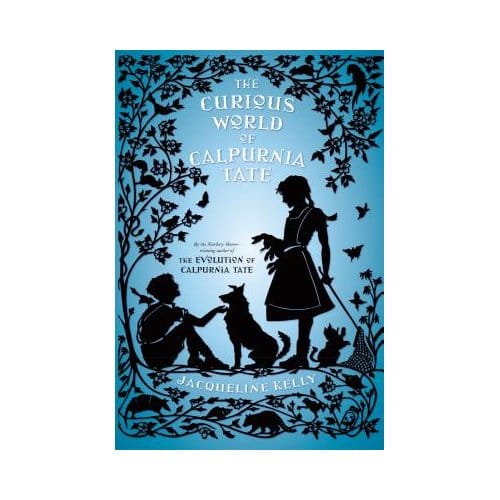Curious World Of Calpurnia Tate - JACQUELINE KELLY