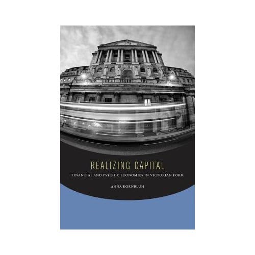 Realizing Capital - Anna Kornbluh
