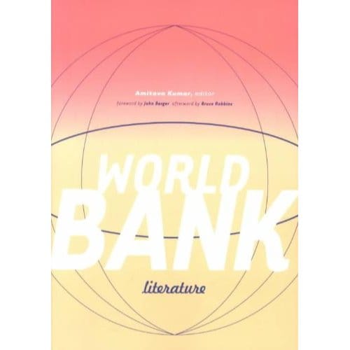 World Bank Literature - Amitava Kumar