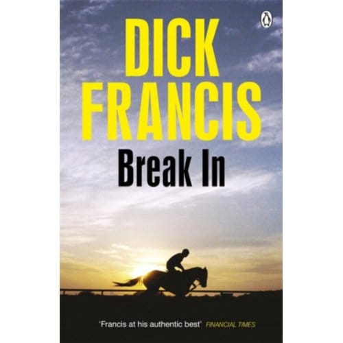 Break In - Francis Thriller - Dick Francis