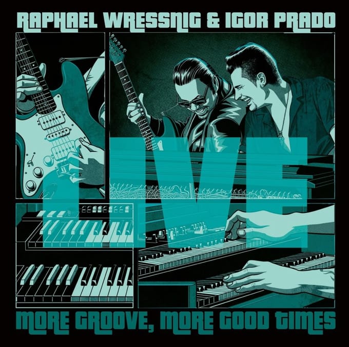 Raphael Wressnig & Igor Prado - More Groove, More Good Times - Live