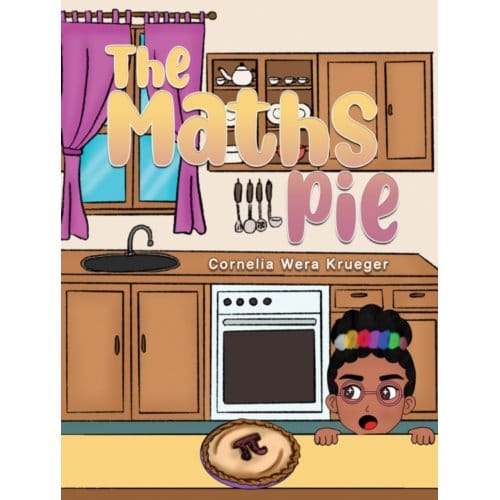 The Maths Pie - Krueger, Cornelia Wera