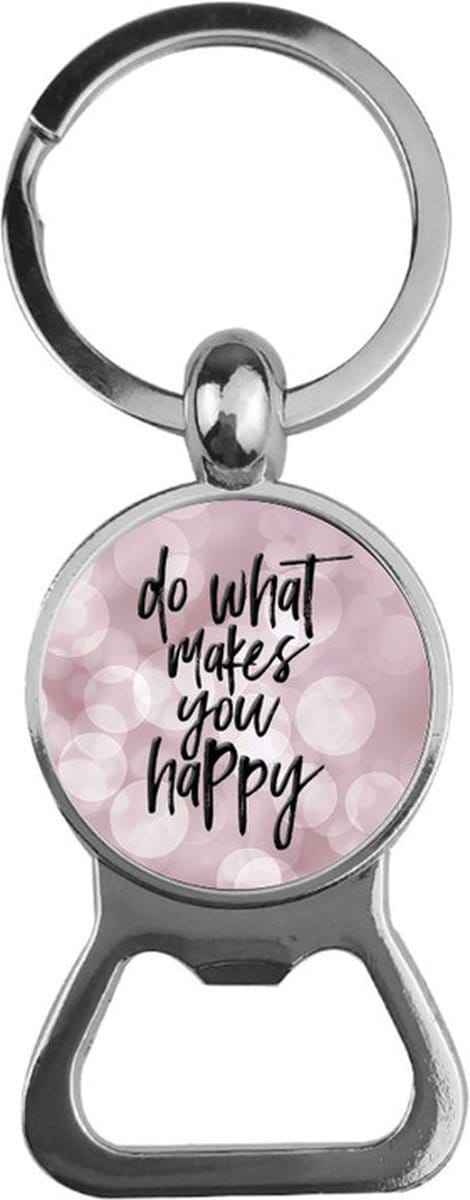 Bieropener Glas - Do What Makes You Happy