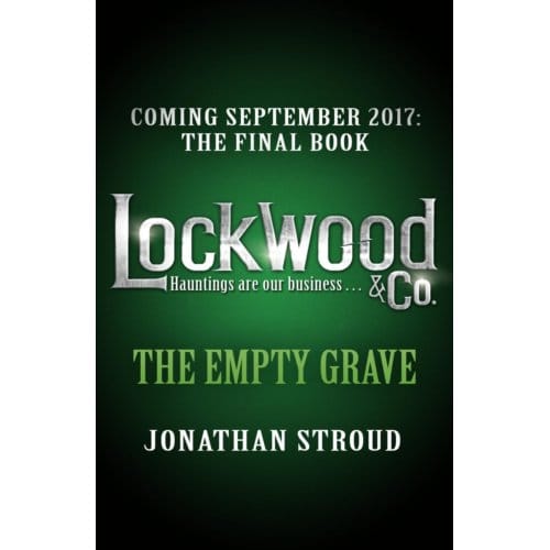 Lockwood & Co: The Empty Grave - Lockwood & Co. - Jonathan Stroud