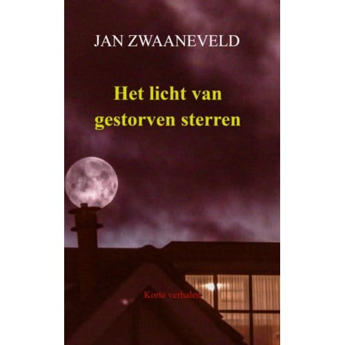 Het Licht Van Gestorven Sterren - Jan Zwaaneveld