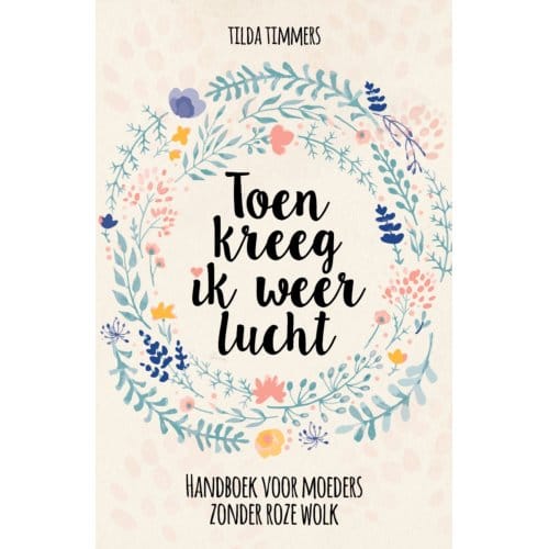Toen Kreeg Ik Weer Lucht - Tilda Timmers